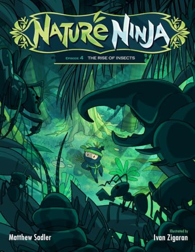 Nature Ninja Chronicles: Episode 4 Rise of the Insects (Nature Ninja Comic Book Series, Band 4) von Independently published