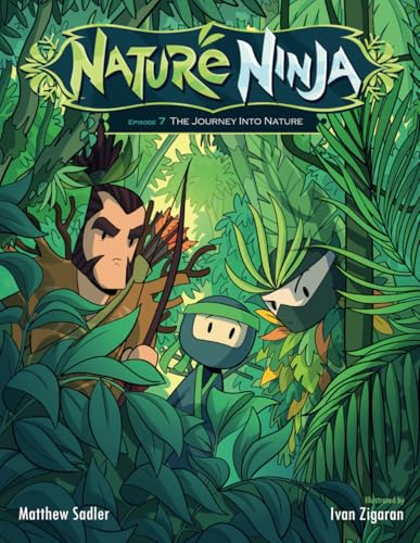 Nature Ninja Chronicles: Episode 7 The Journey Into Nature (Nature Ninja Comic Book Series, Band 7) von Independently published