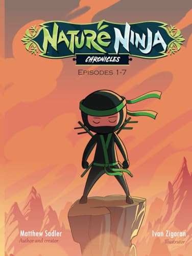 Nature Ninja Chronicles: Episodes 1-7 von Independently published