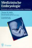 Medizinische Embryologie. Die normale menschliche Entwicklung und ihre Fehlbildungen.9., überarb. u. neugest. Aufl.