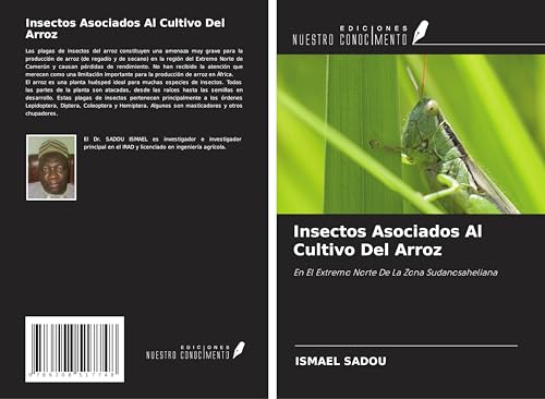 Insectos Asociados Al Cultivo Del Arroz: En El Extremo Norte De La Zona Sudanosaheliana von Ediciones Nuestro Conocimiento