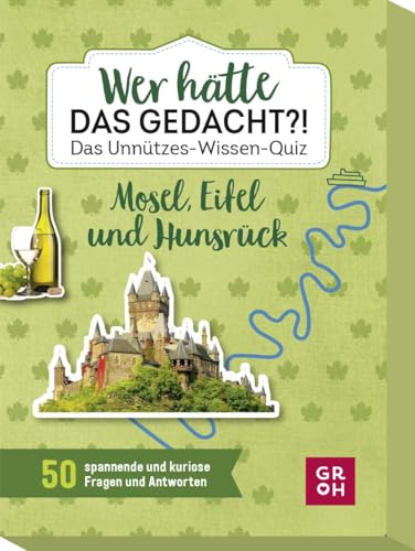 Groh Wer hätte das gedacht?! Das Unnützes-Wissen-Quiz Mosel, Eifel und Hunsrück: 50 spannende und kuriose Fragen und Antworten Groh Wer hätte das gedacht?! Das Unnützes-Wissen-Quiz Mosel, Eifel und Hunsrück: 50 spannende und kuriose Fragen und Antworten