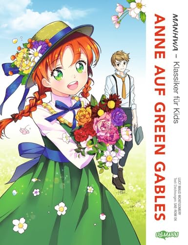 MANHWA - Klassiker für Kids - Anne auf Green Gables: Der Klassiker von Lucy Maud Montgomery für Kinder ab 7 Jahren von ULLMANN