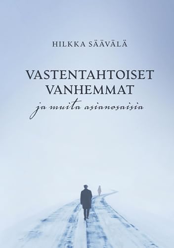 Vastentahtoiset vanhemmat: ja muita asianosaisia von BoD – Books on Demand – Finnland