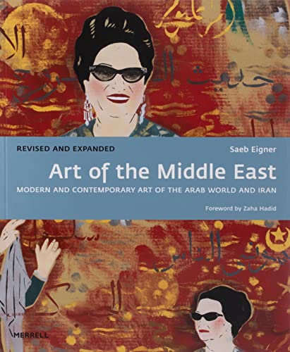 Art of the Middle East: Modern and Contemporary Art of the Arab World and Iran von Merrell