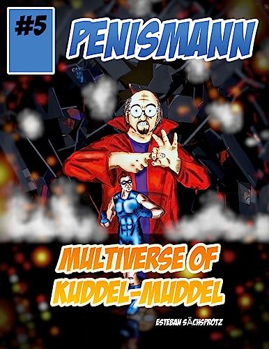 Penismann: Multiverse of Kuddel-Muddel von BoD – Books on Demand