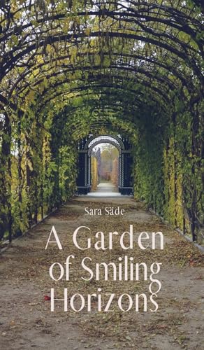 A Garden of Smiling Horizons A Garden of Smiling Horizons von Swan Charm Publishing
