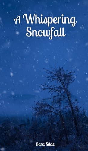 A Whispering Snowfall A Whispering Snowfall von Swan Charm Publishing