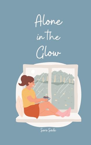 Alone in the Glow Alone in the Glow von Swan Charm Publishing