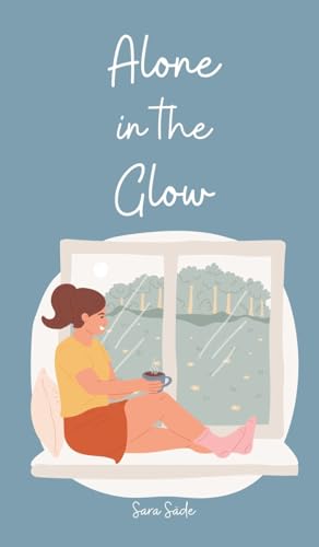 Alone in the Glow Alone in the Glow von Swan Charm Publishing