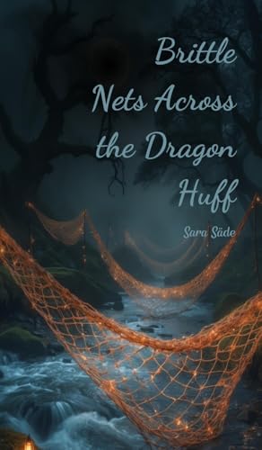 Brittle Nets Across the Dragon Huff Brittle Nets Across the Dragon Huff von Swan Charm