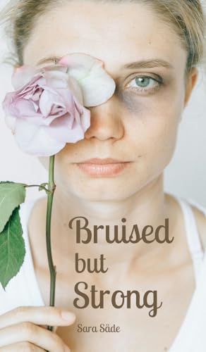Bruised but Strong Bruised but Strong von Swan Charm Publishing