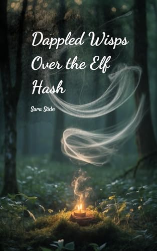 Dappled Wisps Over the Elf Hash Dappled Wisps Over the Elf Hash von Swan Charm