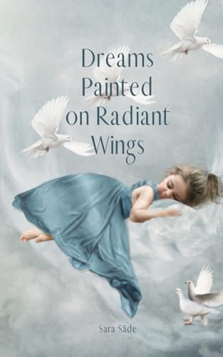 Dreams Painted on Radiant Wings Dreams Painted on Radiant Wings von Swan Charm Publishing