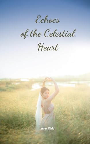 Echoes of the Celestial Heart Echoes of the Celestial Heart von Swan Charm