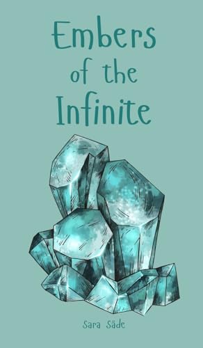 Embers of the Infinite Embers of the Infinite von Swan Charm Publishing