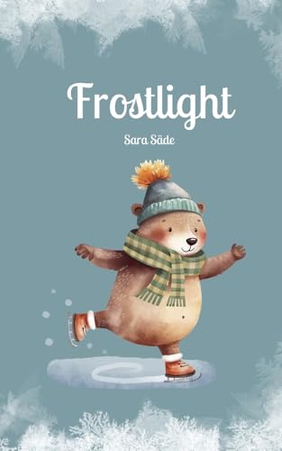 Frostlight Frostlight von Swan Charm Publishing