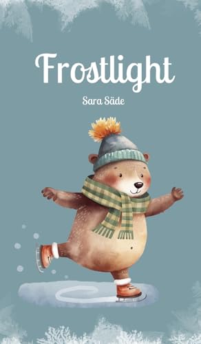 Frostlight Frostlight von Swan Charm Publishing