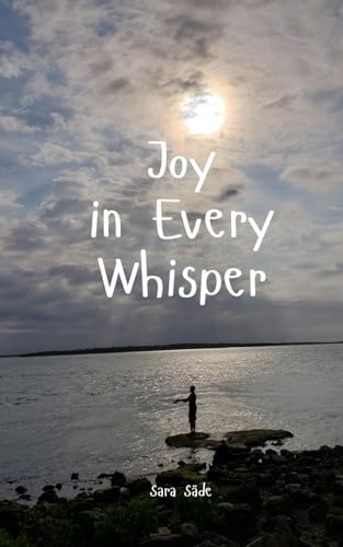 Joy in Every Whisper Joy in Every Whisper von Swan Charm Publishing