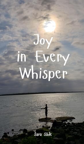 Joy in Every Whisper Joy in Every Whisper von Swan Charm Publishing