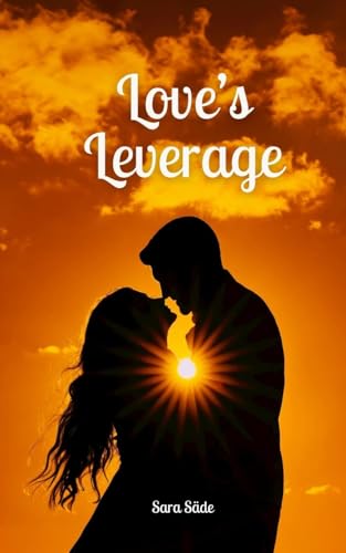 Love's Leverage Love's Leverage von Swan Charm Publishing