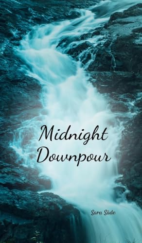 Midnight Downpour Midnight Downpour von Swan Charm Publishing
