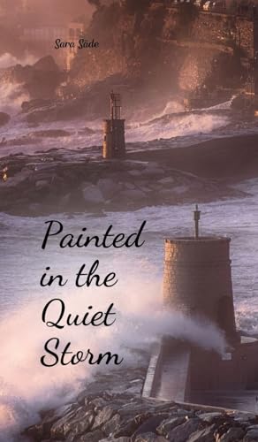 Painted in the Quiet Storm Painted in the Quiet Storm von Swan Charm Publishing