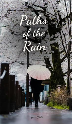 Paths of the Rain Paths of the Rain von Swan Charm Publishing