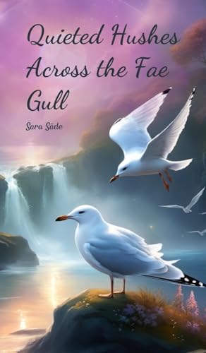 Quieted Hushes Across the Fae Gull von Swan Charm