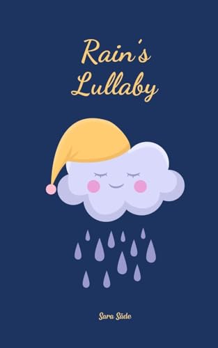 Rain's Lullaby Rain's Lullaby von Swan Charm Publishing