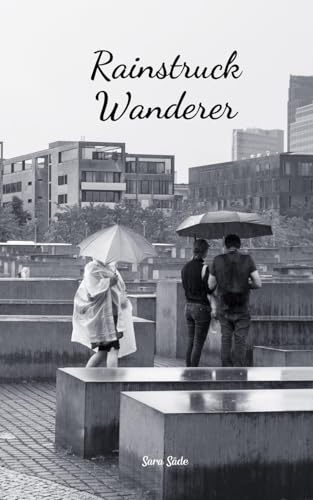 Rainstruck Wanderer von Swan Charm Publishing