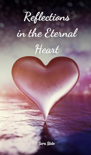 Reflections in the Eternal Heart Reflections in the Eternal Heart von Swan Charm