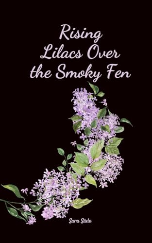 Rising Lilacs Over the Smoky Fen Rising Lilacs Over the Smoky Fen von Swan Charm