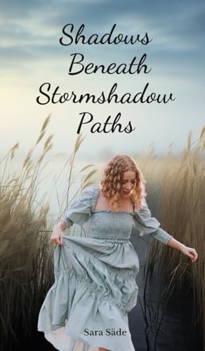 Shadows Beneath Stormshadow Paths Shadows Beneath Stormshadow Paths von Swan Charm Publishing