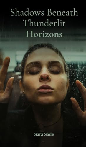 Shadows Beneath Thunderlit Horizons Shadows Beneath Thunderlit Horizons von Swan Charm Publishing
