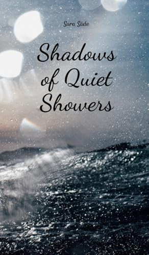 Shadows of Quiet Showers Shadows of Quiet Showers von Swan Charm Publishing