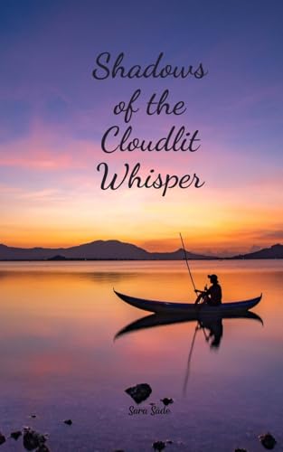 Shadows of the Cloudlit Whisper Shadows of the Cloudlit Whisper von Swan Charm Publishing