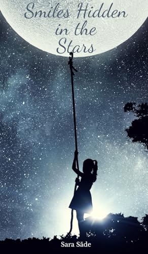 Smiles Hidden in the Stars Smiles Hidden in the Stars von Swan Charm Publishing
