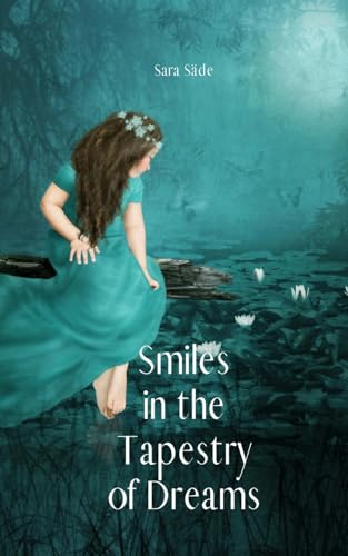 Smiles in the Tapestry of Dreams Smiles in the Tapestry of Dreams von Swan Charm Publishing