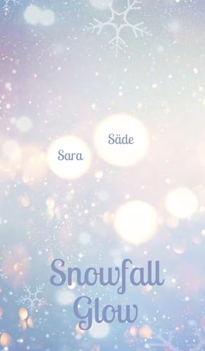 Snowfall Glow Snowfall Glow von Swan Charm Publishing