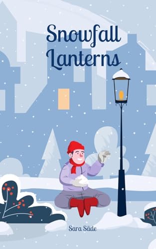 Snowfall Lanterns Snowfall Lanterns von Swan Charm Publishing