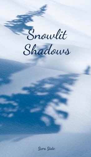 Snowlit Shadows Snowlit Shadows von Swan Charm Publishing
