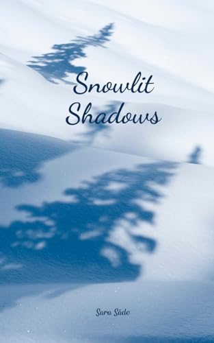 Snowlit Shadows Snowlit Shadows von Swan Charm Publishing