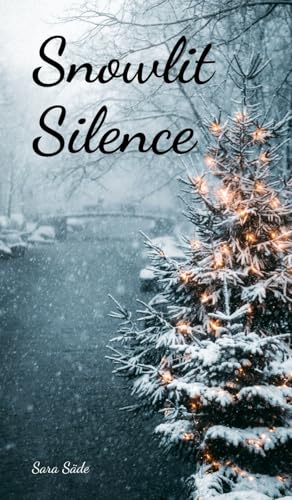 Snowlit Silence Snowlit Silence von Swan Charm Publishing