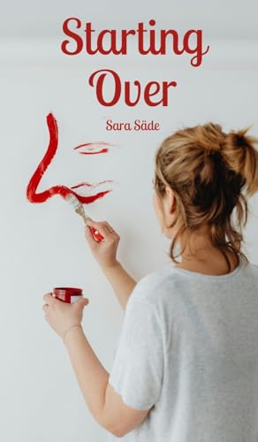Starting Over Starting Over von Swan Charm Publishing