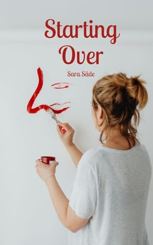 Starting Over Starting Over von Swan Charm Publishing