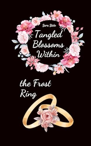 Tangled Blossoms Within the Frost Ring Tangled Blossoms Within the Frost Ring von Swan Charm