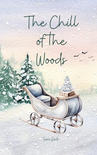 The Chill of the Woods The Chill of the Woods von Swan Charm Publishing
