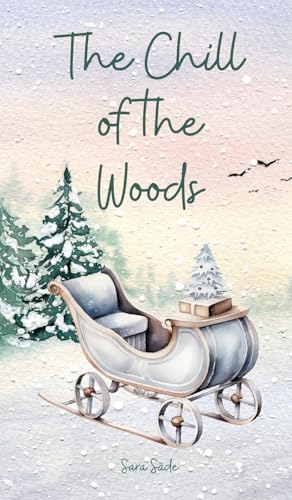 The Chill of the Woods The Chill of the Woods von Swan Charm Publishing