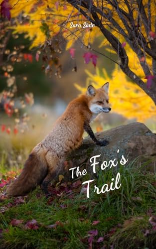 The Fox's Trail The Fox's Trail von Swan Charm Publishing